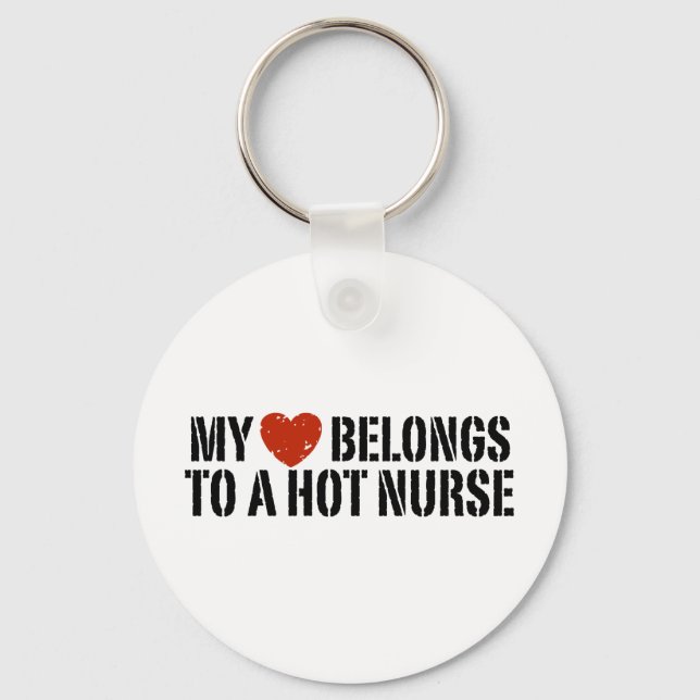My Heart Belongs to a Hot Nurse Keychain (Front)
