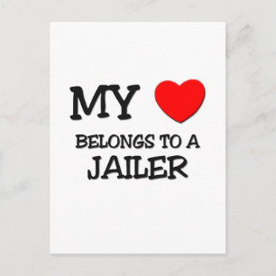 My Heart Belongs To A JAILER Postcard