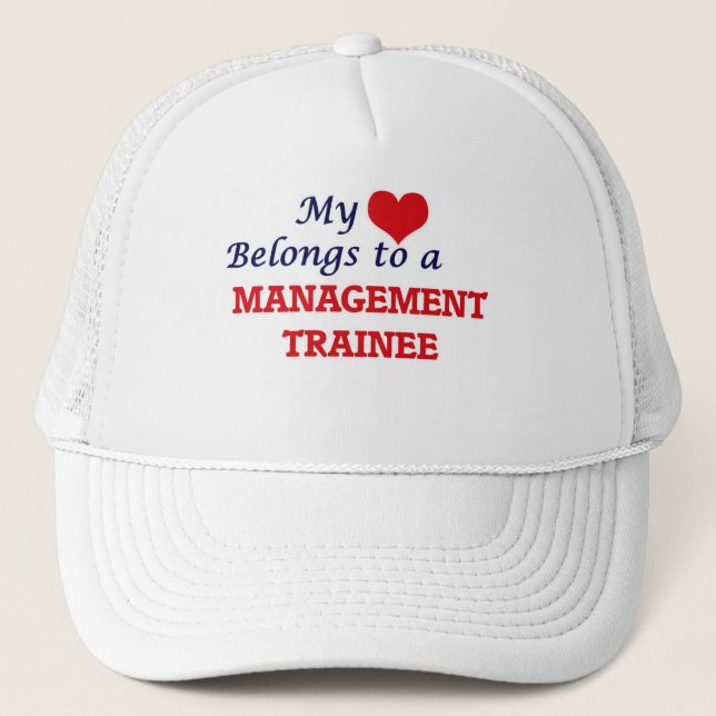 My heart belongs to a Management Trainee Trucker Hat (Front)