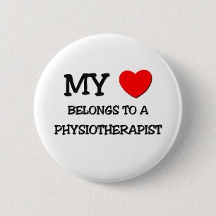 My Heart Belongs To A PHYSIOTHERAPIST 2 Inch Round Button