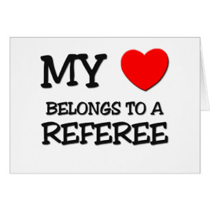 My Heart Belongs To A REFEREE