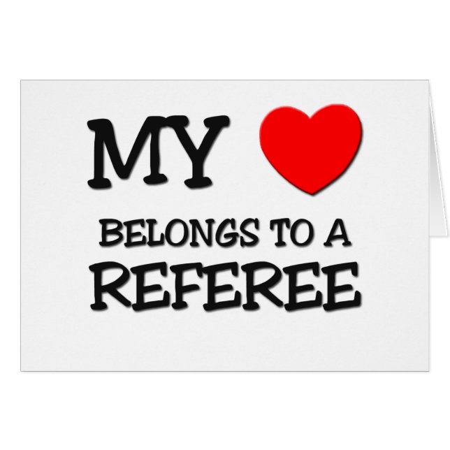 My Heart Belongs To A REFEREE (Front Horizontal)