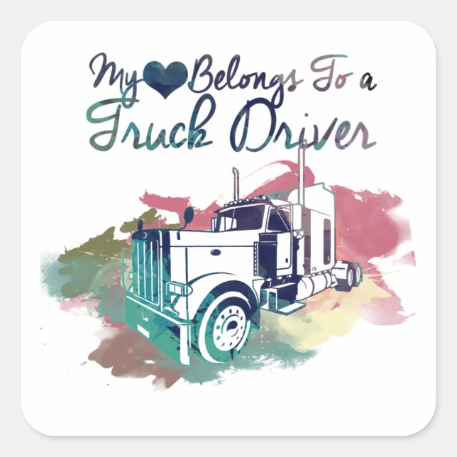My Heart Belongs To a Truck Driver Square Sticker (Front)
