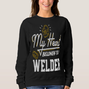 My Heart Belongs To A Welder Gift Sweatshirt