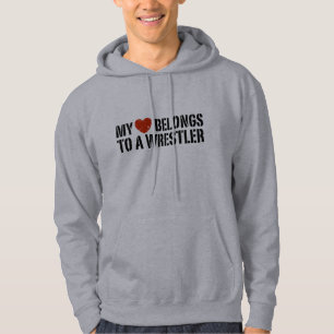 My Heart Belongs To A Wrestler Hoodie