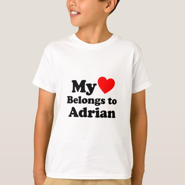 My Heart Belongs to Adrian T-Shirt (Front)