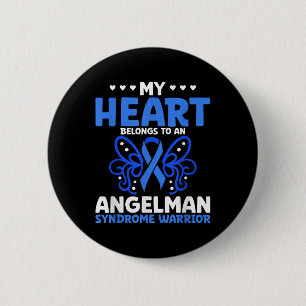 My Heart Belongs To An Angelman Syndrome Warrior A 2 Inch Round Button