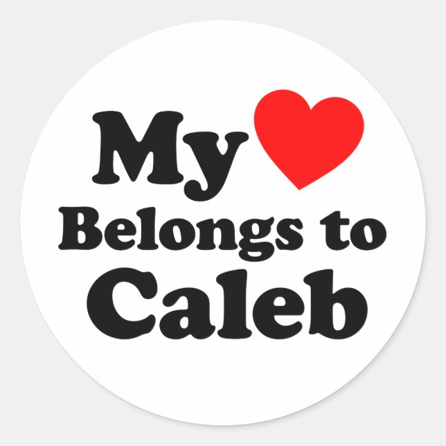 My Heart Belongs to Caleb Classic Round Sticker (Front)
