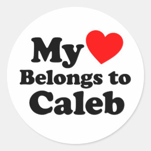 My Heart Belongs to Caleb Classic Round Sticker