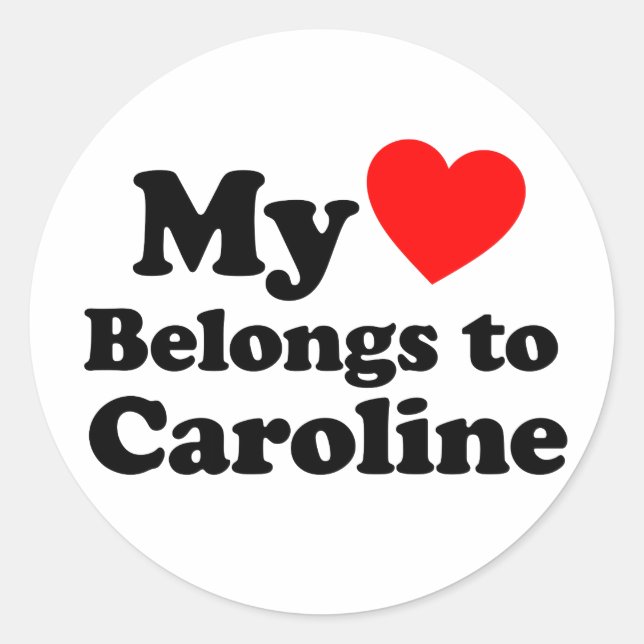 My Heart Belongs to Caroline Classic Round Sticker (Front)