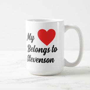 My Heart Belongs to   Customize Text Coffee Mug