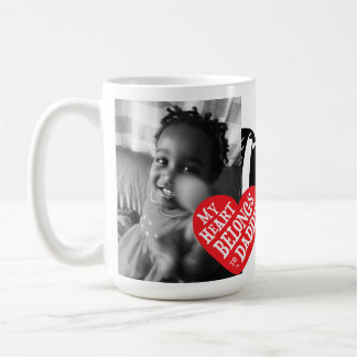 My Heart Belongs to Daddy Fathers Day Gift Coffee Mug
