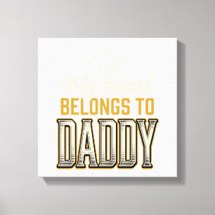My Heart Belongs to Daddy Vintage Typography Shirt Canvas Print