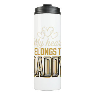 My Heart Belongs to Daddy Vintage Typography Shirt Thermal Tumbler