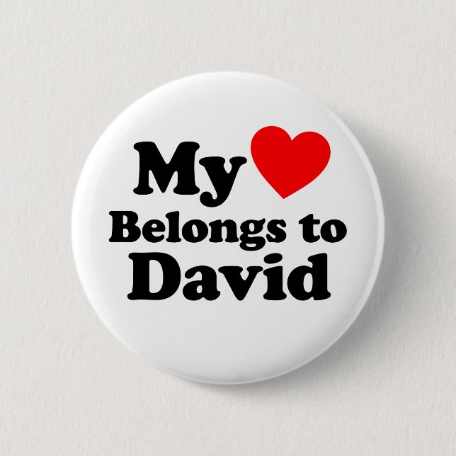 My Heart Belongs to David 2 Inch Round Button (Front)