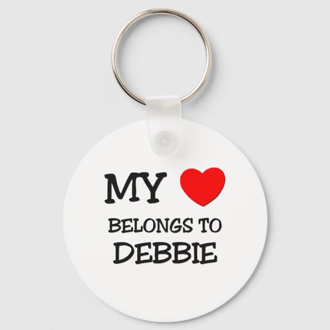 My Heart Belongs To DEBBIE Keychain (Front)