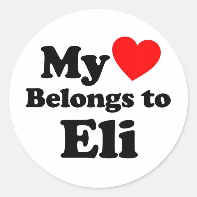 My Heart Belongs to Eli Classic Round Sticker (Front)