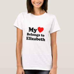 My Heart Belongs to Elizabeth T-Shirt