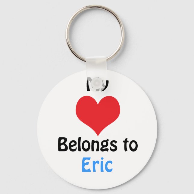 My heart Belongs to Eric Keychain (Front)
