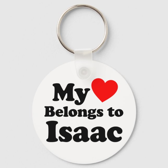My Heart Belongs to Isaac Keychain (Front)