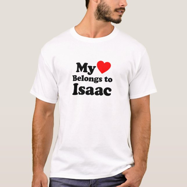 My Heart Belongs to Isaac T-Shirt (Front)