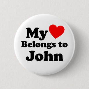My Heart Belongs to John 2 Inch Round Button