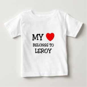 My Heart Belongs to Leroy Baby T-Shirt