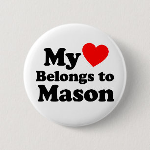 My Heart Belongs to Mason 2 Inch Round Button