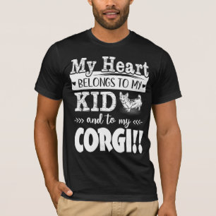 My Heart Belongs To My Kid And My Corgi T-Shirt