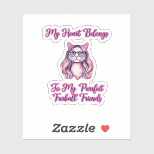 My Heart Belongs To My Purrfect Furball Friends