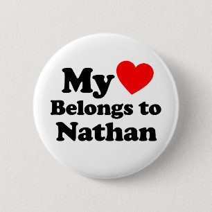 My Heart Belongs to Nathan 2 Inch Round Button
