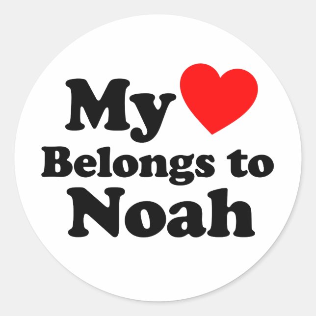 My Heart Belongs to Noah Classic Round Sticker (Front)