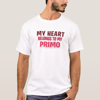 My Heart Belongs To Primo Funny Valentine's Day T-Shirt
