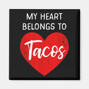 My Heart Belongs To Tacos - Funny Valentines Day Magnet