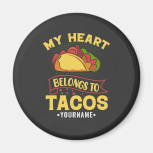 My Heart Belongs To Tacos Magnet