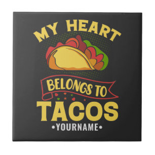 My Heart Belongs To Tacos Tile