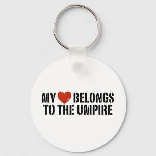 My Heart Belongs To The Umpire Keychain