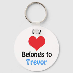 My heart Belongs to Trevor Keychain