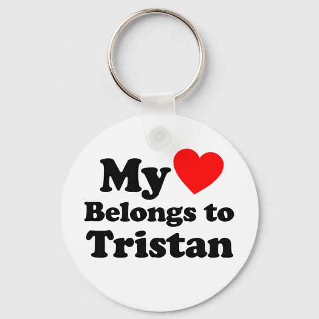 My Heart Belongs to Tristan Keychain (Front)