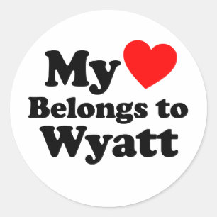 My Heart Belongs to Wyatt Classic Round Sticker