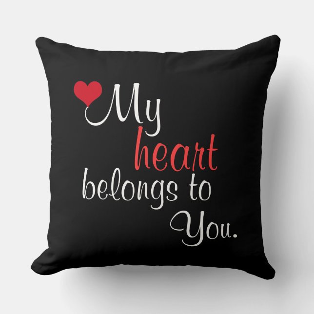 My heart belongs to you. throw pillow (Front)