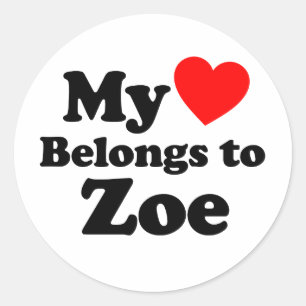 My Heart Belongs to Zoe Classic Round Sticker