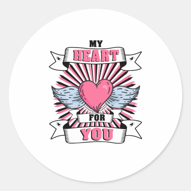 My Heart For You Classic Round Sticker (Front)