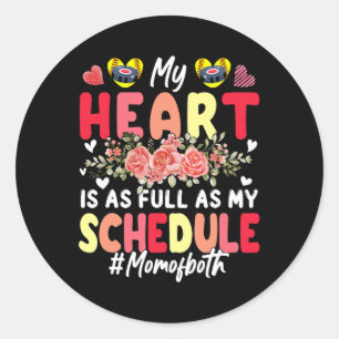 My Heart Full As My Schedule Mom Of Both Hockey So Classic Round Sticker