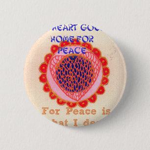 "My Heart Goes Home for Peace" Art Print 2 Inch Round Button