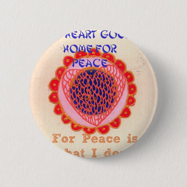 "My Heart Goes Home for Peace" Art Print 2 Inch Round Button (Front)