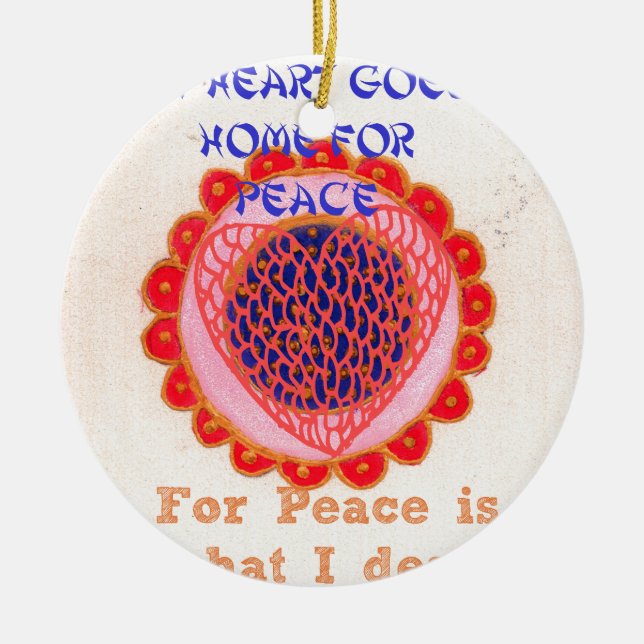 My Heart Goes Home for Peace.png Ceramic Ornament (Front)