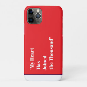 My Heart Has Joined the Thousand iPhone 11 Pro Case
