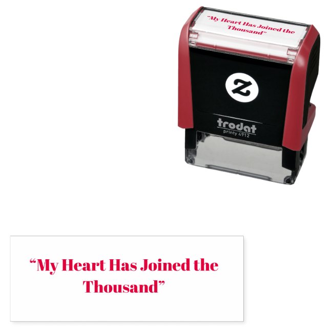 My Heart Has Joined the Thousand Self-inking Stamp (In Situ)