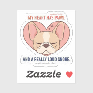 My Heart Has Paws French Bulldog Snore Design
